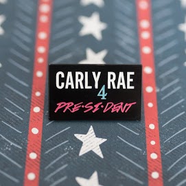 Carly Rae 4 President Pin