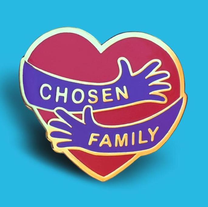 Chosen Family Pin