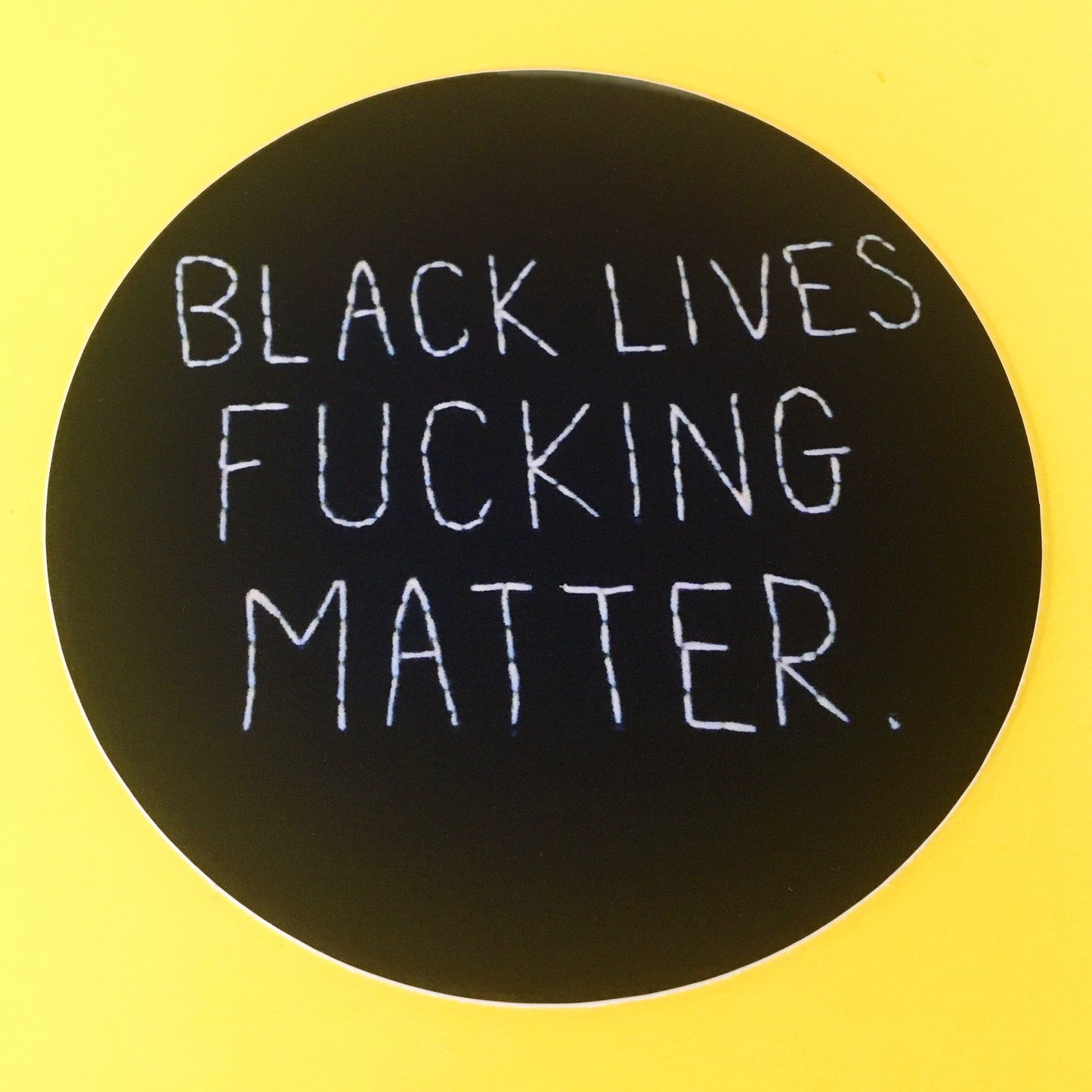 Black Lives Fucking Matter Sticker