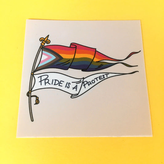 Pride Is A Protest Sticker