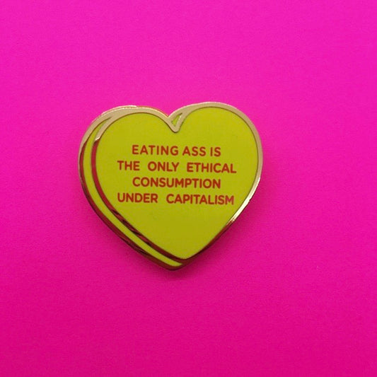 Eating Ass Capitalism Candy Heart Pin