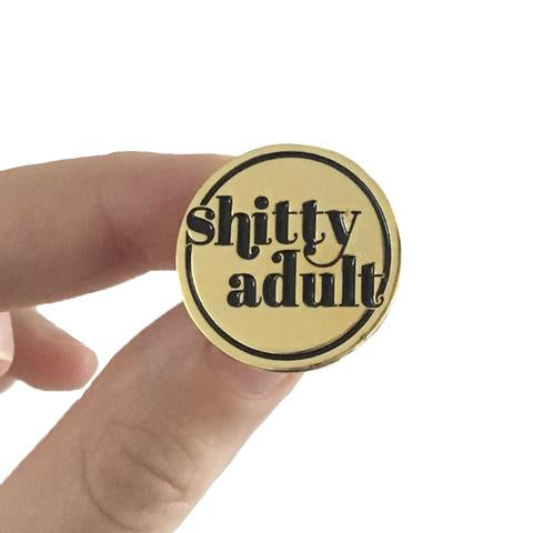 Shitty Adult Pin